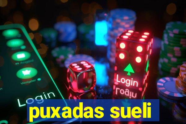 puxadas sueli